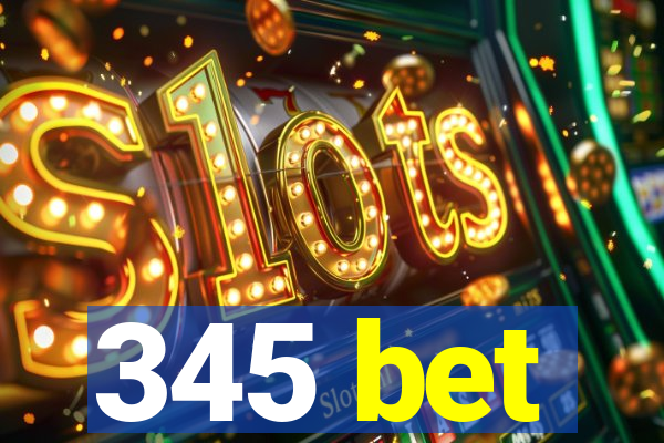 345 bet